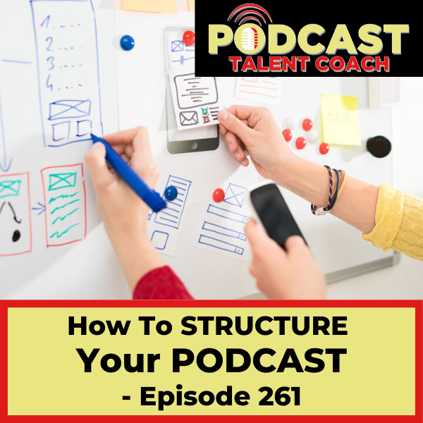 How to add structure to your podcast