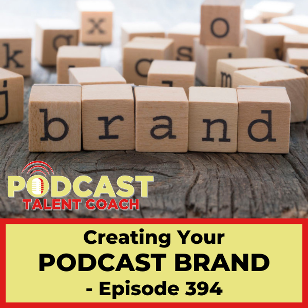 Your Podcast Brand