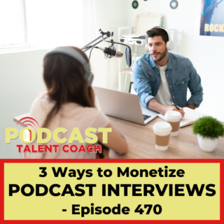 How to Make Money with Podcast Interviews