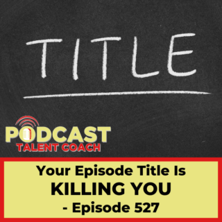 Creating An Effective Podcast Episode Title